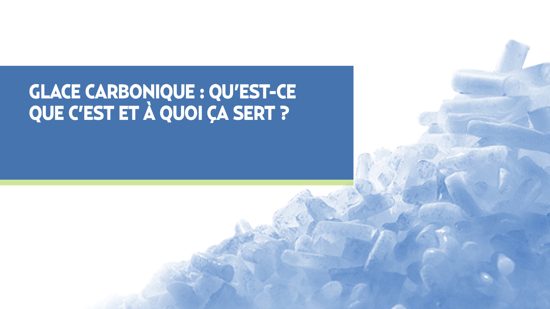 Glace carbonique définition, usages & nettoyage cryogénique — free download